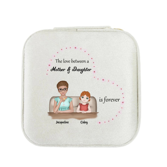The Love Between a Mother and Daughter is Forever,Custom Jewelry Box for Women