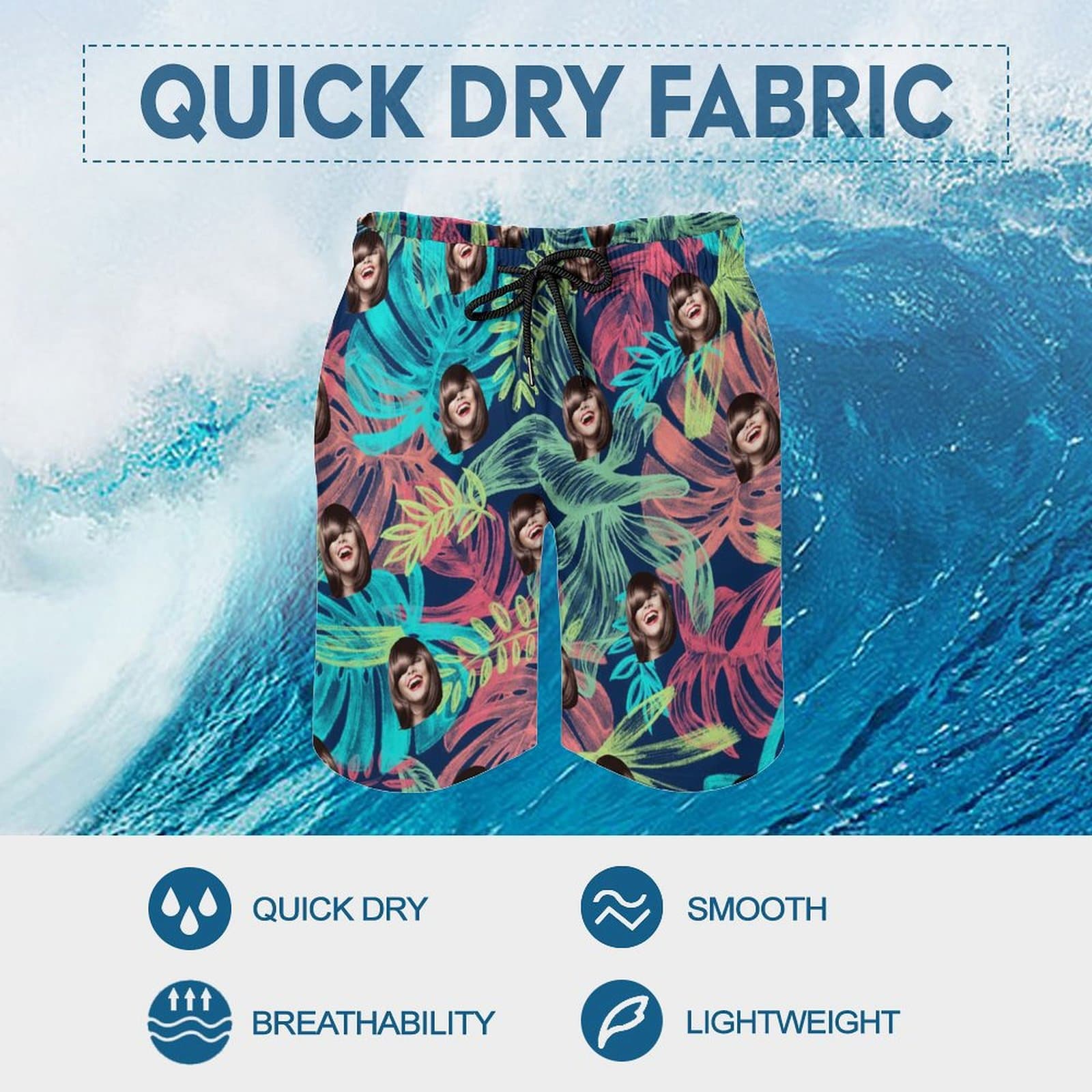 Personalized swim trunks quick dry fabric features: smooth, light, breathable.